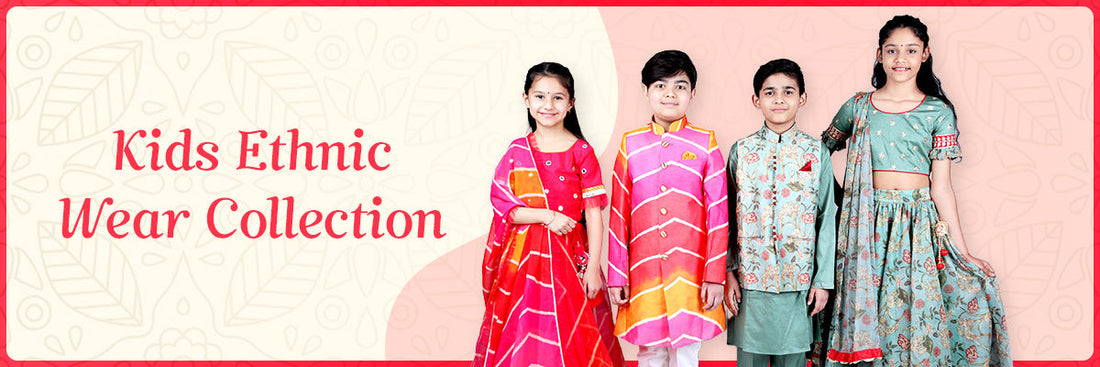 Choosing the Perfect Fabric for Kids' Ethnic Wear: A Parent's Guide